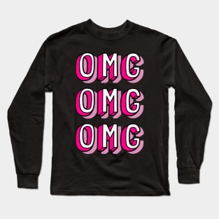 OMG Oh My God Funny Humor Quote Long Sleeve T-Shirt